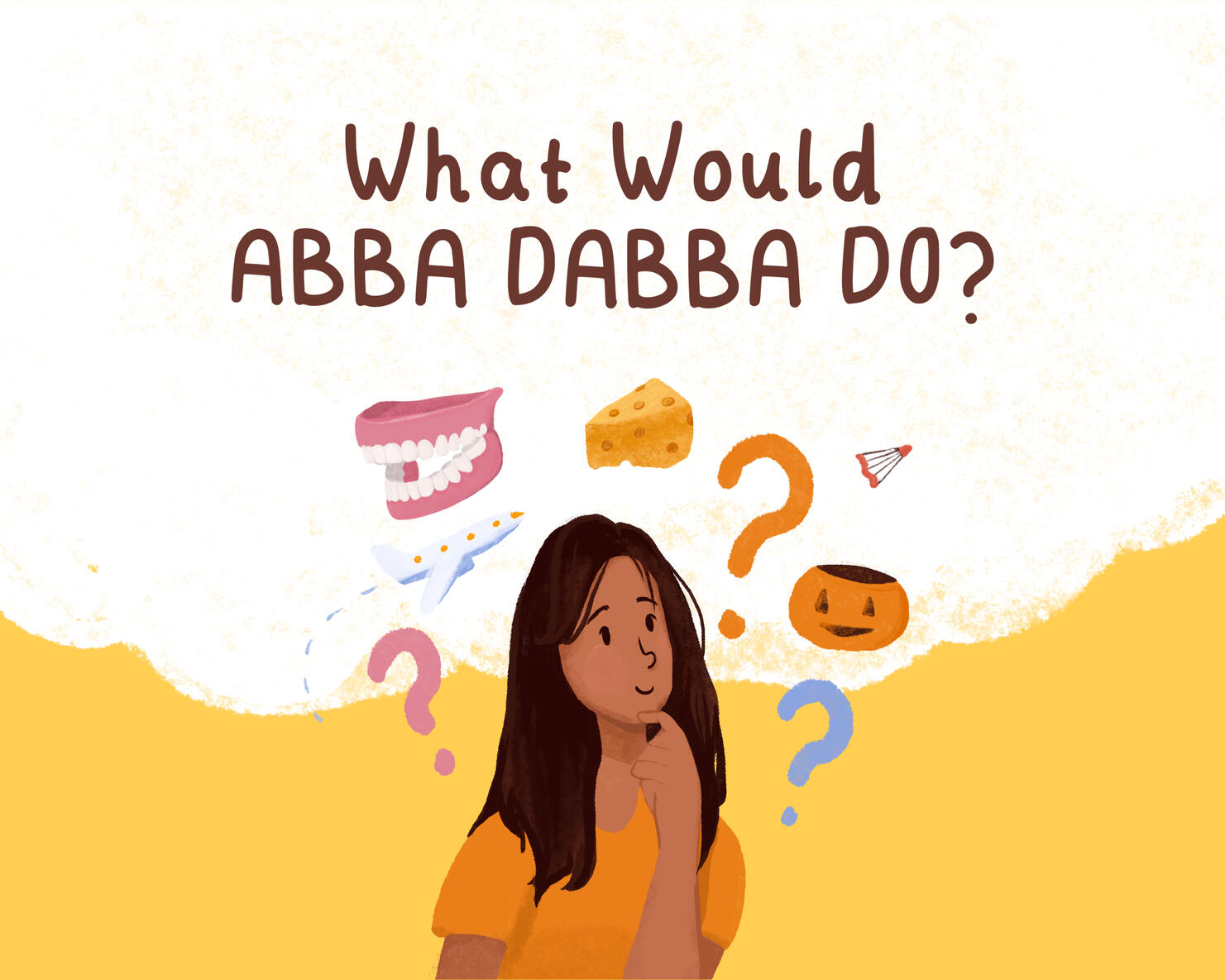 What Would Abba Dabba Do?
